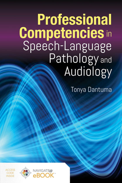 Professional Competencies in Speech-Language Pathology and Audiology: . [Paperback] Dantuma, Tonya