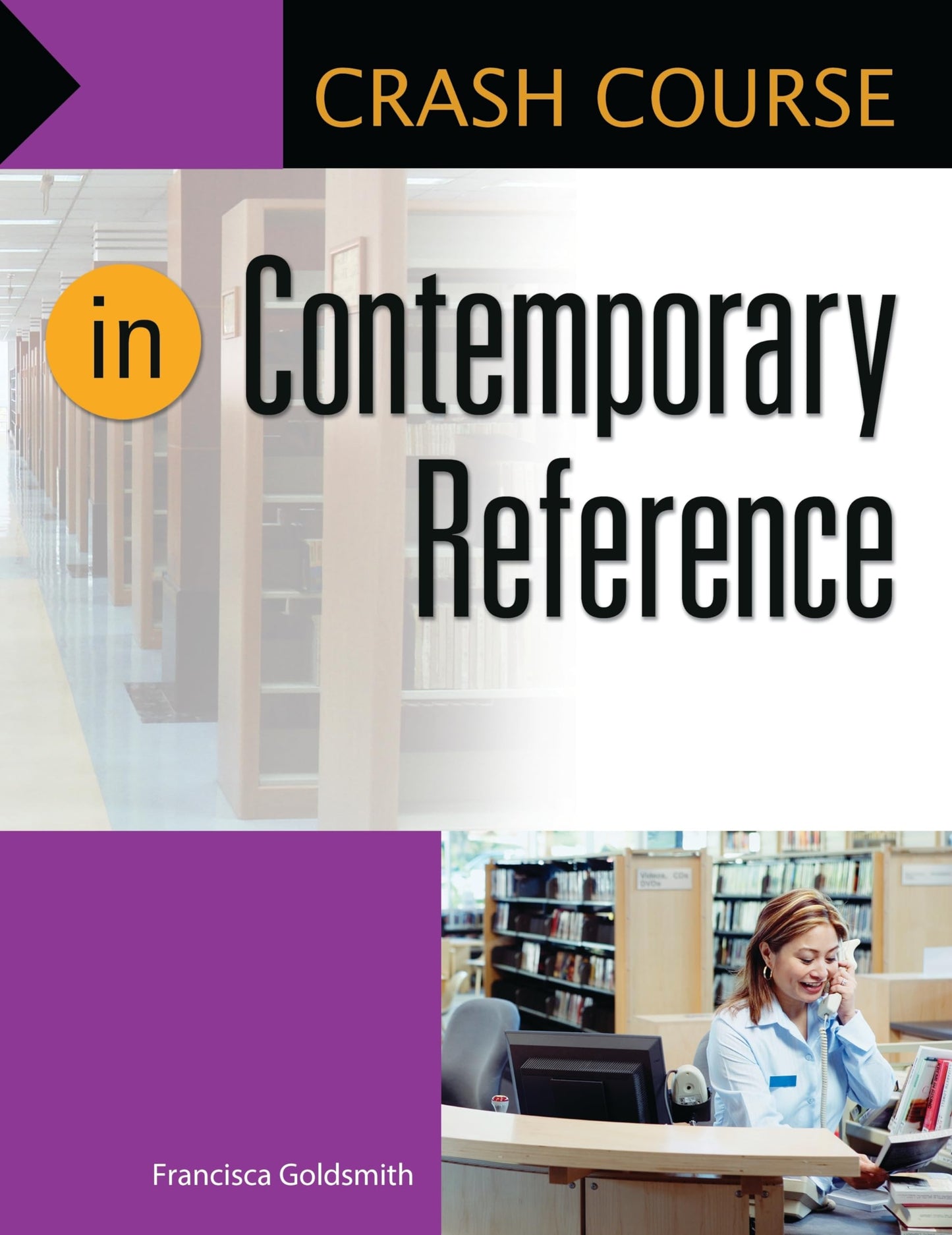 Crash Course in Contemporary Reference [Paperback] Goldsmith, Francisca