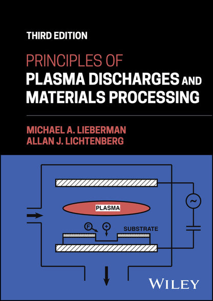 Principles of Plasma Discharges and Materials Processing — Third Edition (Hardcover)