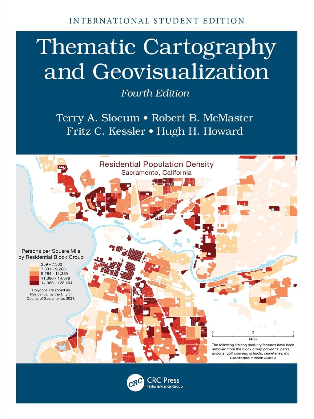 Thematic Cartography and Geovisualization: International Student Edition [Paperback] Slocum, Terry A; McMaster, Robert B and Kessler, Fritz C