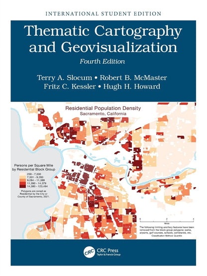 Thematic Cartography and Geovisualization: International Student Edition [Paperback] Slocum, Terry A; McMaster, Robert B and Kessler, Fritz C