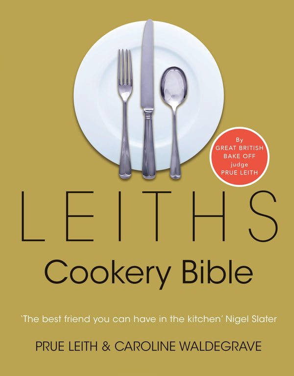 Leiths Cookery Bible [Hardcover] Leith, Prue; Waldengrave, Caroline and Spaull, Susan