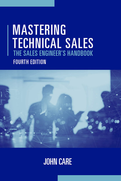 Mastering Technical Sales: The Sales Engineer's Handbook — Fourth Edition (Hardcover)
