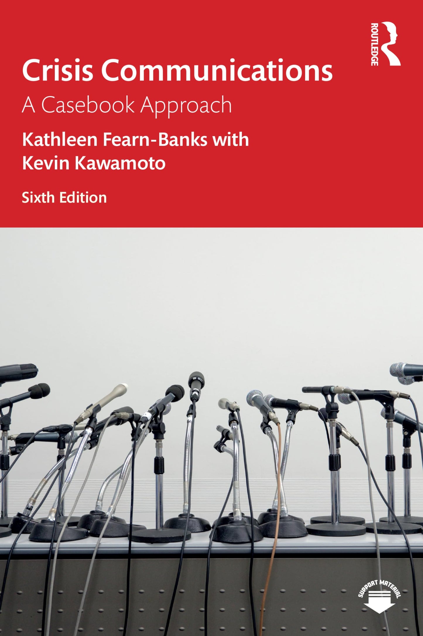 Crisis Communications: A Casebook Approach (Routledge Communication Series) [Paperback] Fearn-Banks, Kathleen and Kawamoto, Kevin