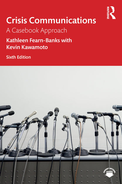 Crisis Communications: A Casebook Approach (Routledge Communication Series) [Paperback] Fearn-Banks, Kathleen and Kawamoto, Kevin