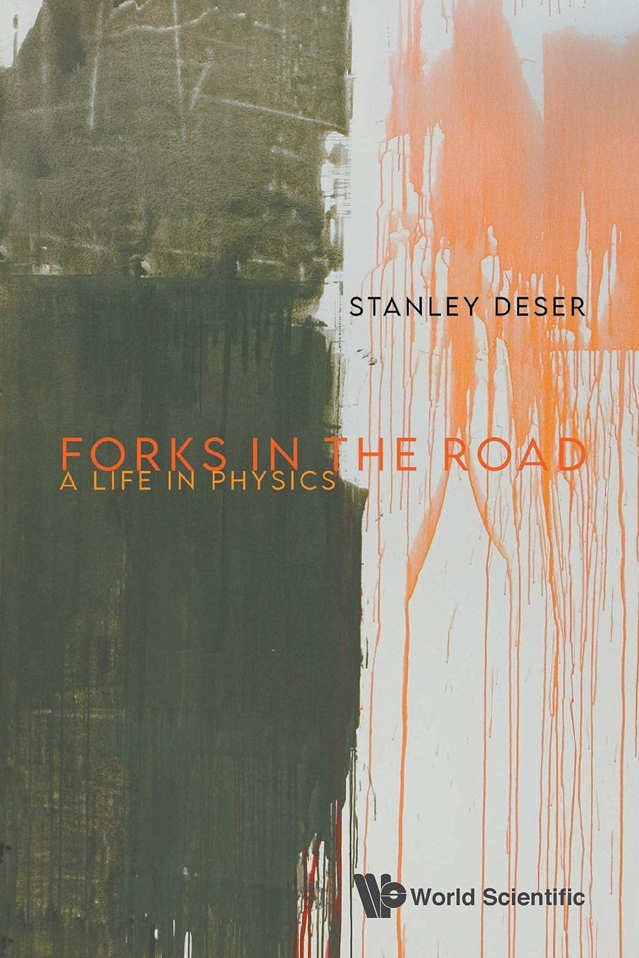 Forks In The Road: A Life In Physics [Paperback] Deser, Stanley