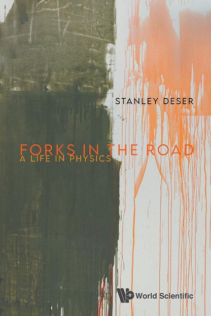 Forks In The Road: A Life In Physics [Paperback] Deser, Stanley