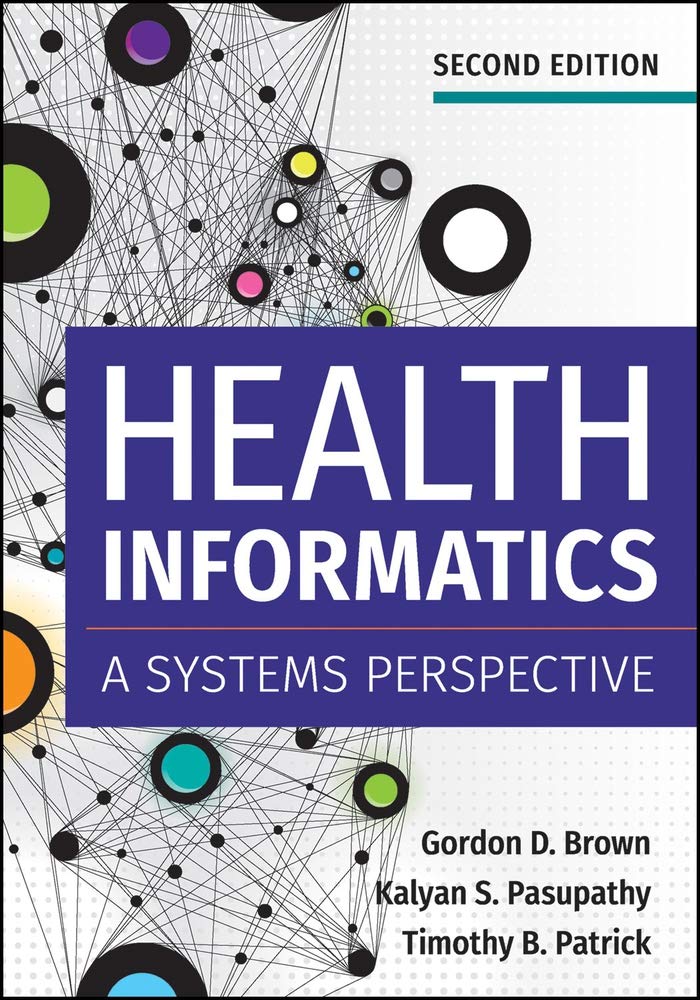 Health Informatics: A Systems Perspective, Second Edition (Hardcover)