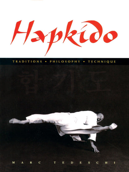 Hapkido: Traditions, Philosophy, Technique (Hardcover)