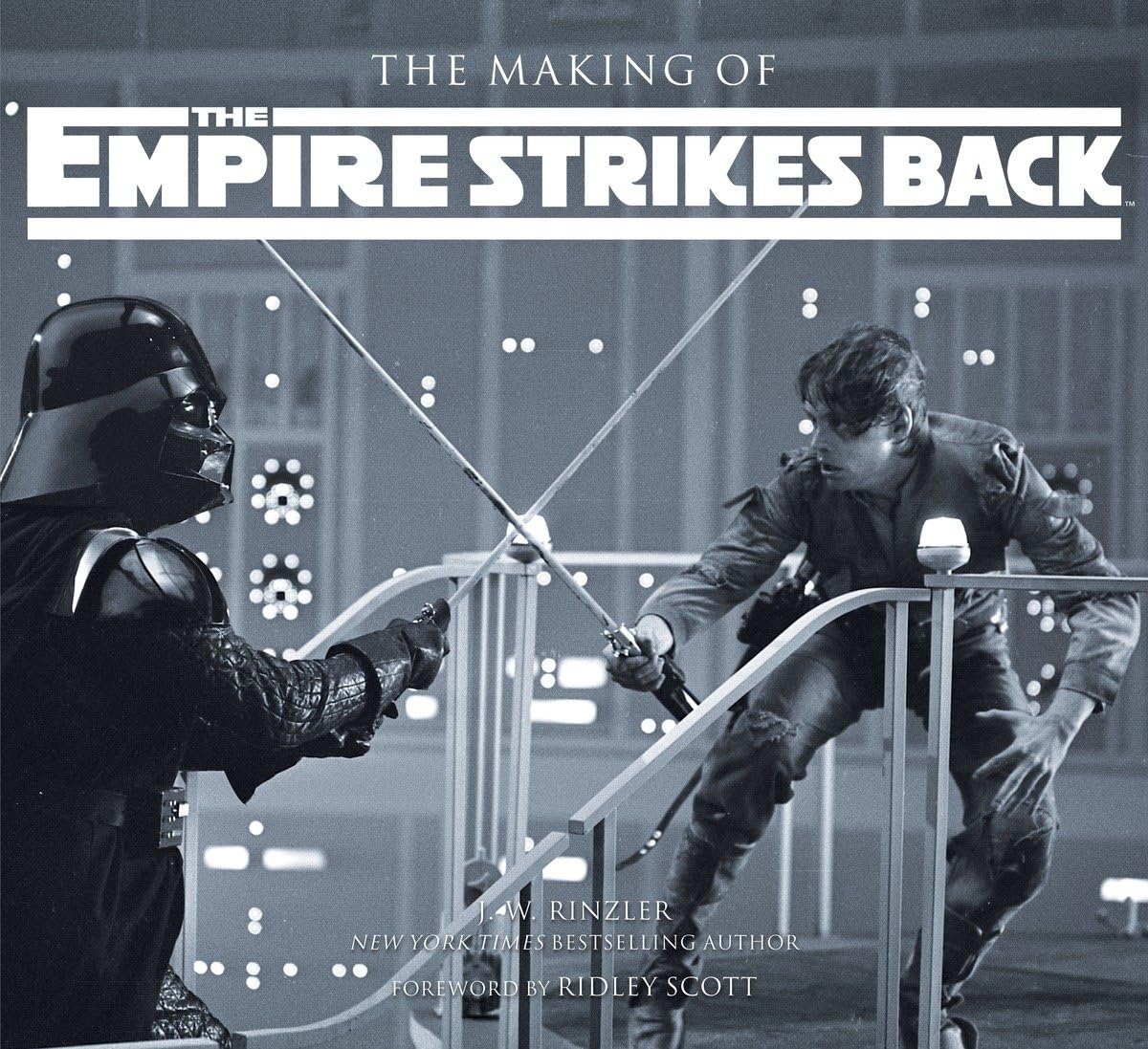 The Making of Star Wars: The Empire Strikes Back [Hardcover] Rinzler, J.W. and Scott, Ridley