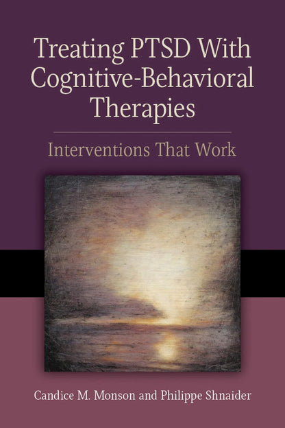 Treating PTSD With Cognitive–Behavioral Therapies: Interventions That Work (Paperback)
