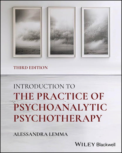 Introduction to the Practice of Psychoanalytic Psychotherapy [Paperback] Lemma, Alessandra
