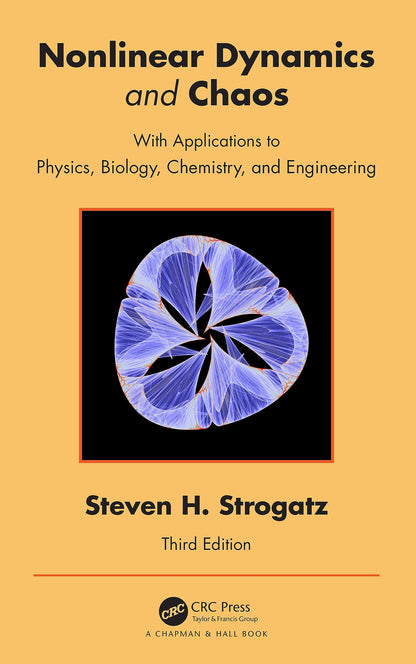 Nonlinear Dynamics and Chaos: With Applications to Physics, Biology, Chemistry, and Engineering [Hardcover] Strogatz, Steven H