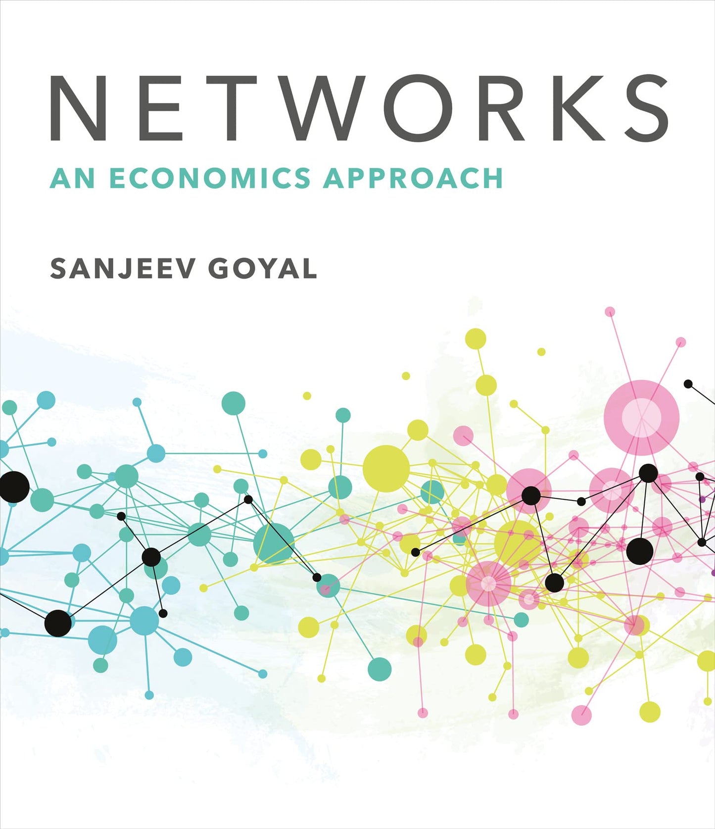 Networks: An Economics Approach [Hardcover] Goyal, Sanjeev