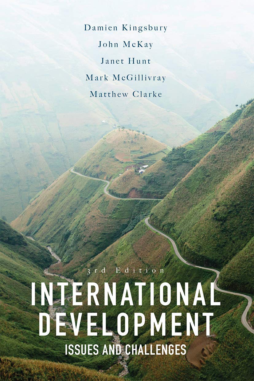 International Development: Issues and Challenges [Paperback] Kingsbury, Damien; McKay, John and Hunt, Janet