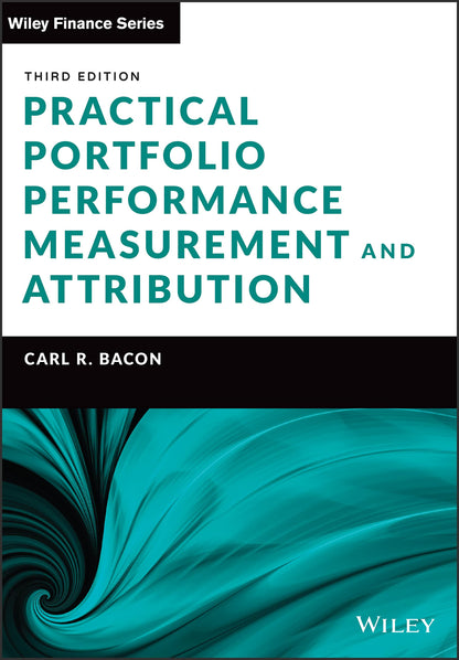 Practical Portfolio Performance Measurement and Attribution [Hardcover] Bacon, Carl R.