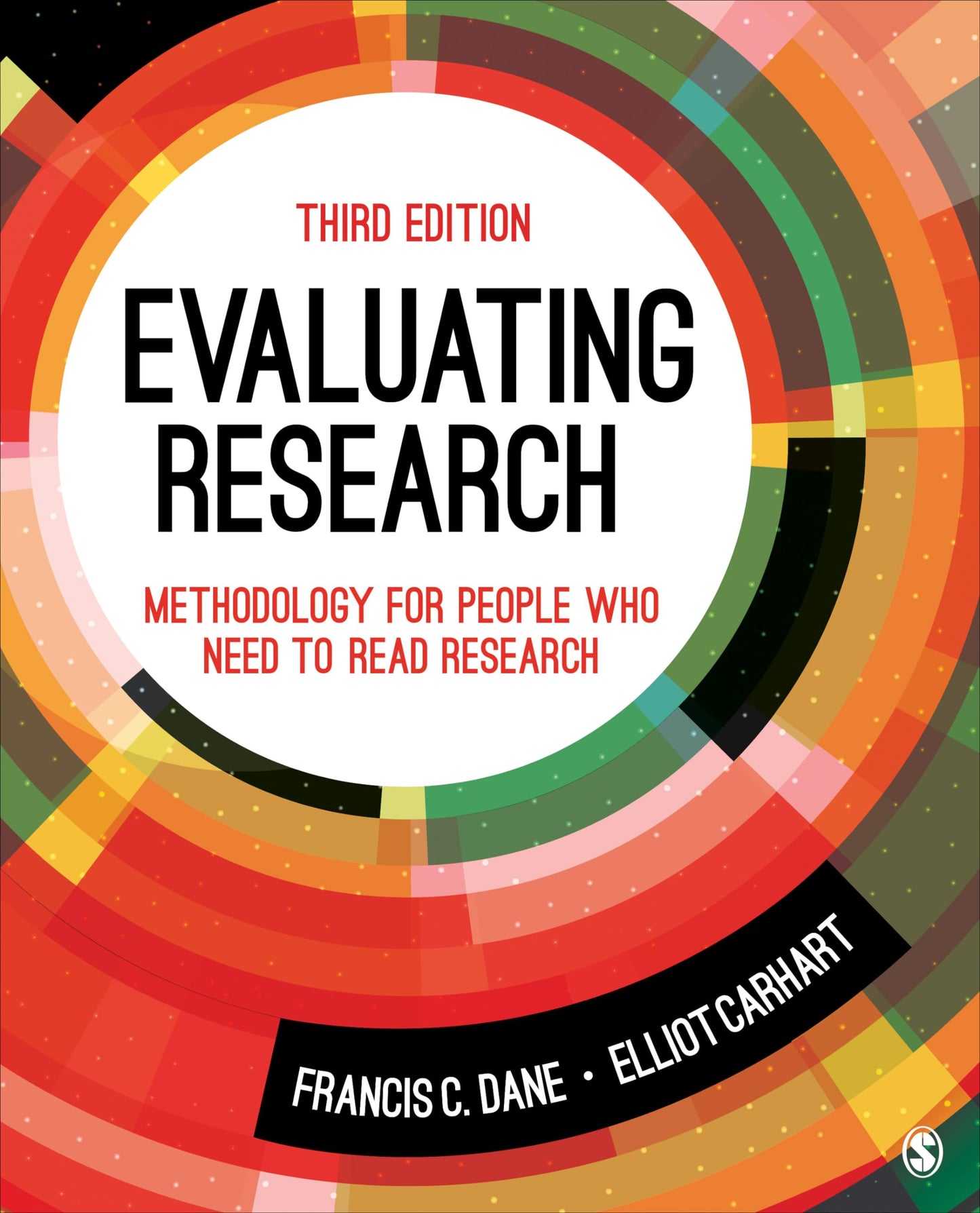 Evaluating Research: Methodology for People Who Need to Read Research [Paperback] Dane, Francis C. and Carhart, Elliot Donald