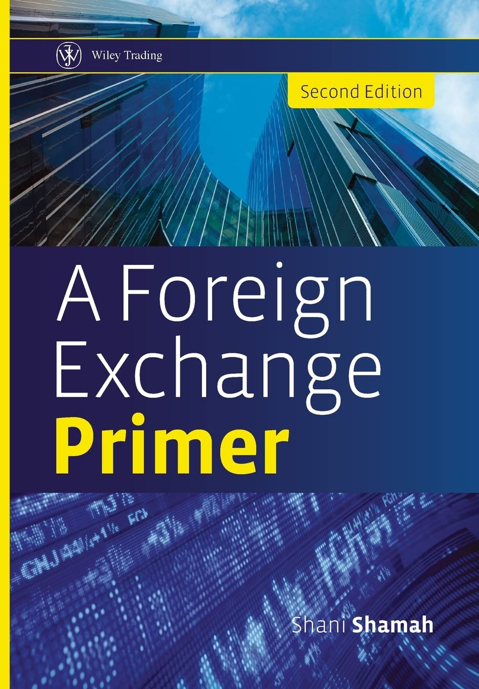 A Foreign Exchange Primer (Wiley Trading) [Hardcover] Shamah, Shani