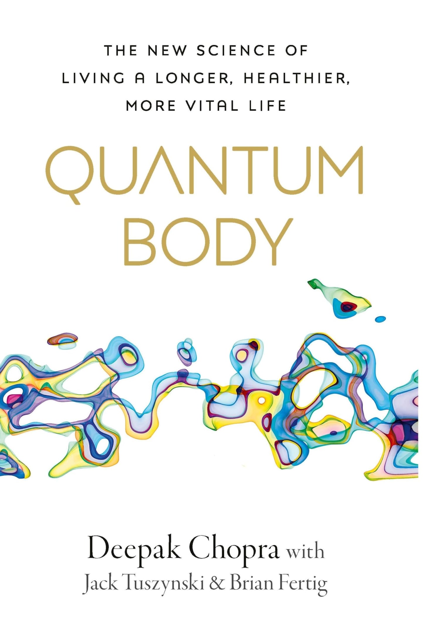 Quantum Body [Paperback] Deepak Chopra