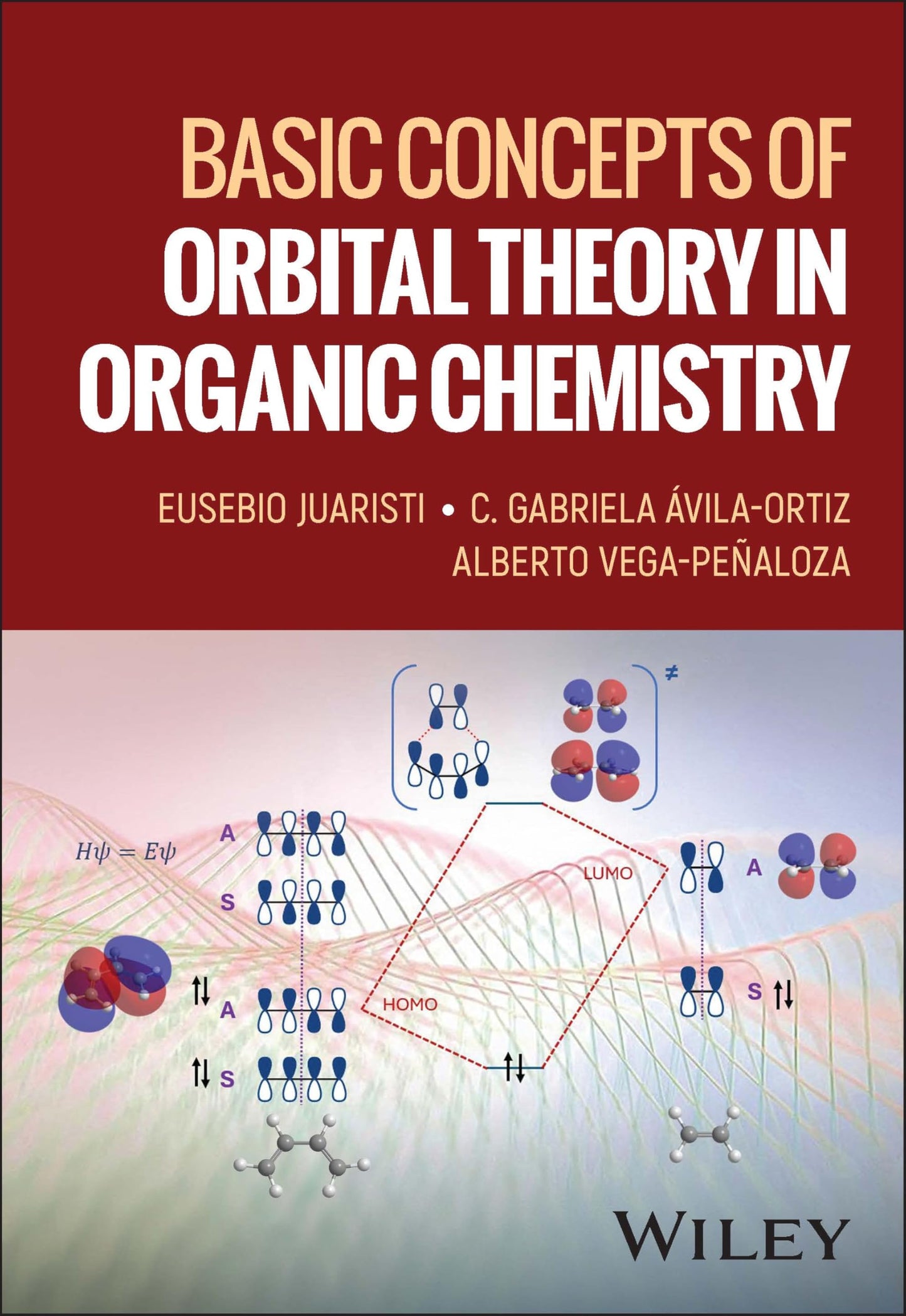 Basic Concepts of Orbital Theory in Organic Chemistry [Paperback] Juaristi, Eusebio; Avila-Ortiz, C. Gabriela and Vega-Peñaloza, Alberto