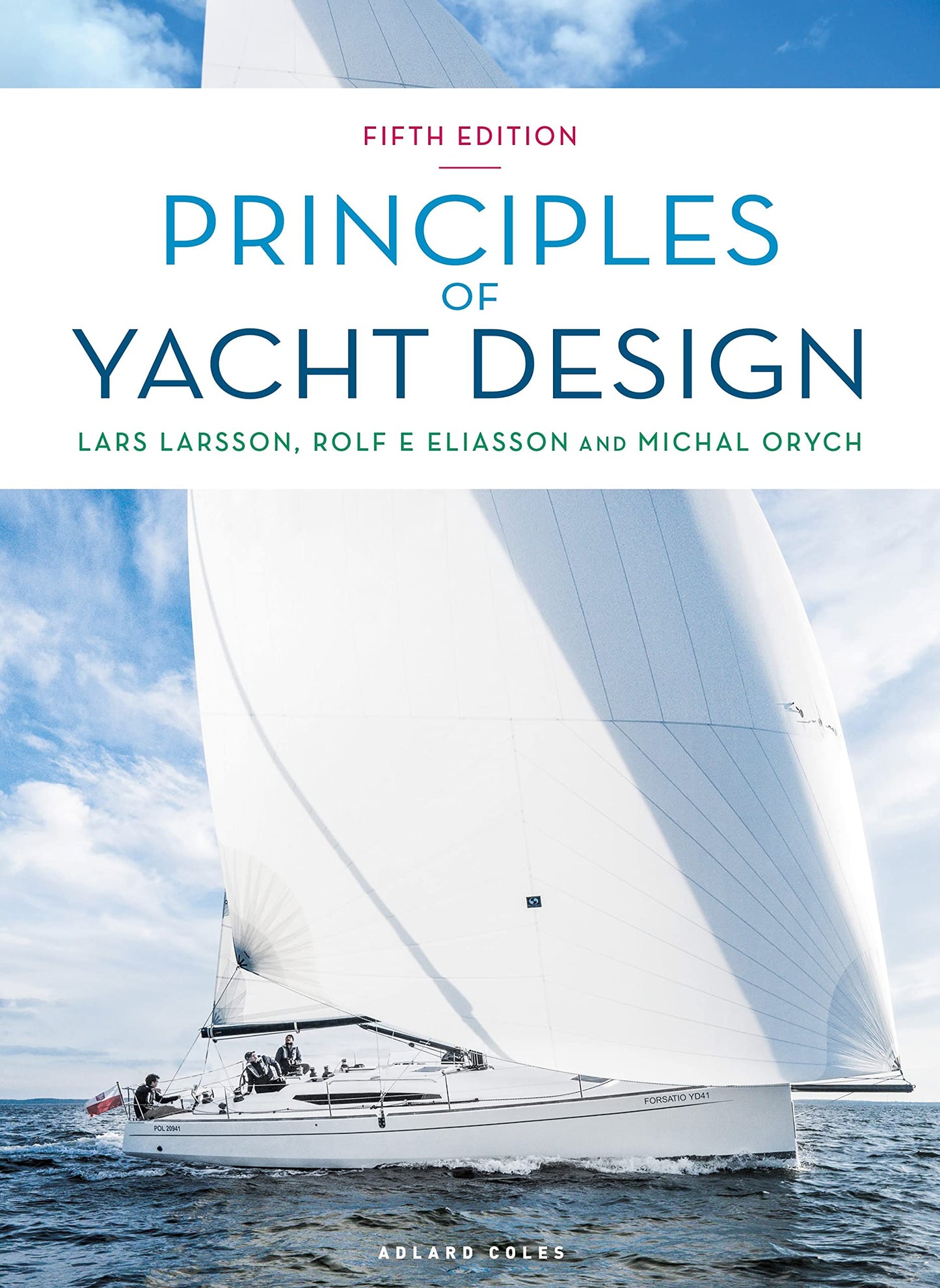 Principles of Yacht Design [Hardcover] Larsson, Lars; Eliasson, Rolf and Orych, Michal