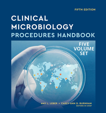 Clinical Microbiology Procedures Handbook, Multi-Volume (ASM Books) [Hardcover] Leber, Amy L. and Burnham, Carey-Ann D.