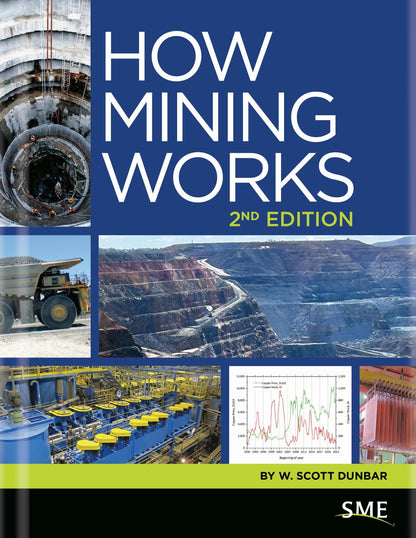 How Mining Works 2nd Edition [Paperback] Dunbar, W. Scott