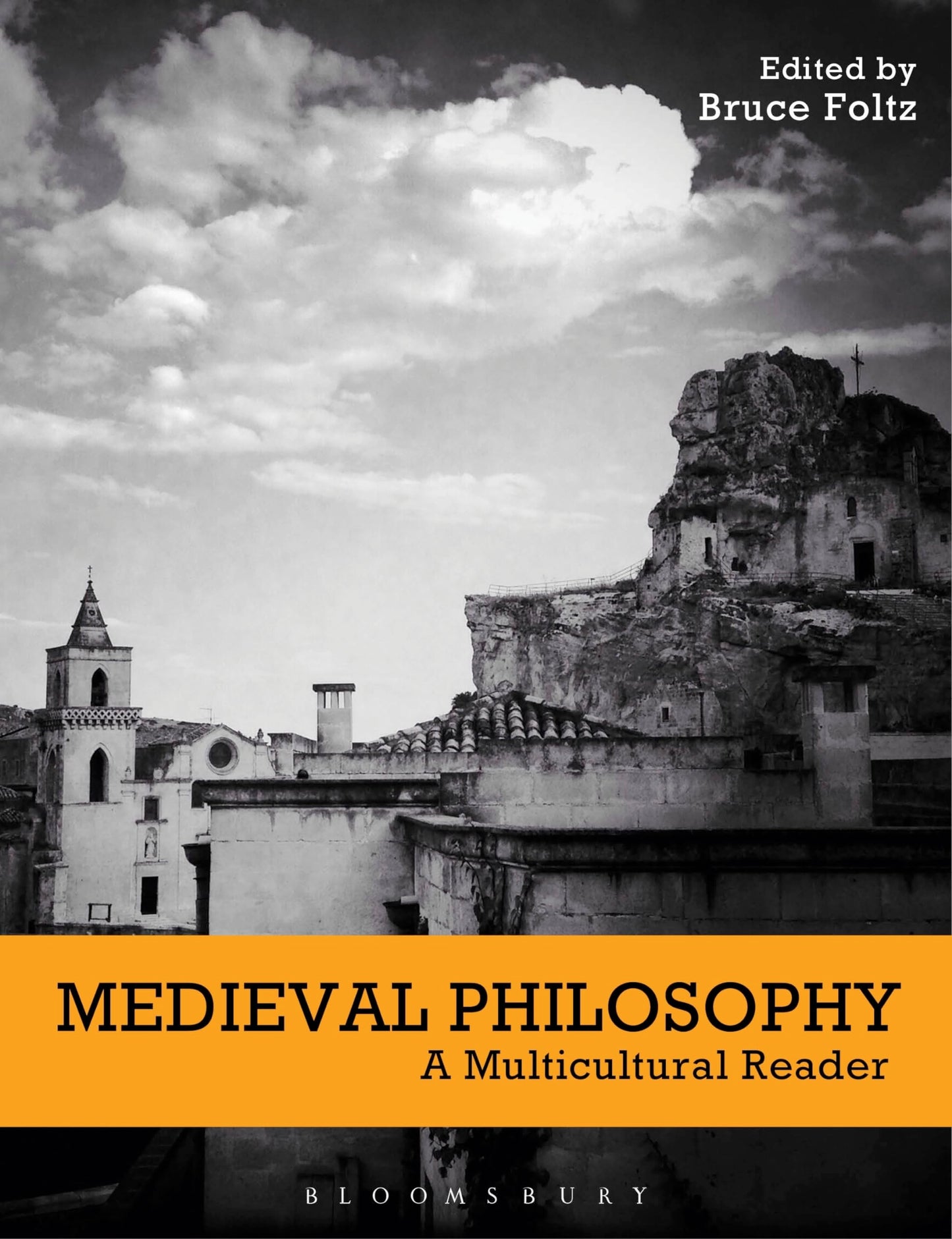 Medieval Philosophy: A Multicultural Reader [Paperback] Foltz, Bruce