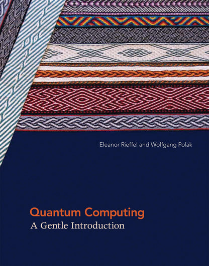 Quantum Computing: A Gentle Introduction (Scientific and Engineering Computation) [Paperback] Rieffel, Eleanor G. and Polak, Wolfgang H.