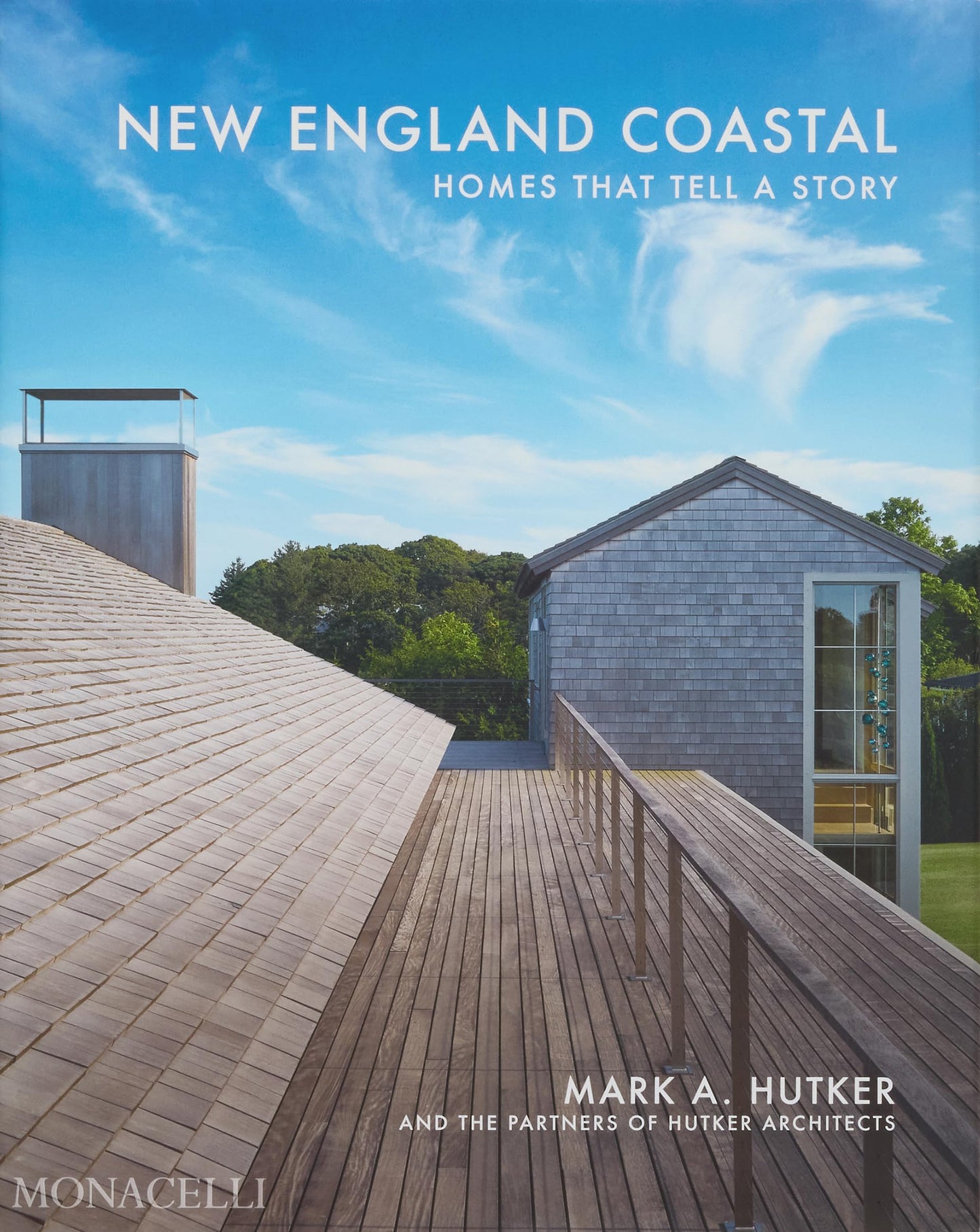 New England Coastal: Homes That Tell a Story [Hardcover] Hutker, Mark and Hoepner, Kyle