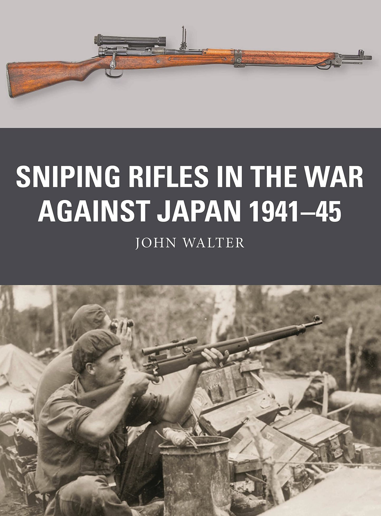 Sniping Rifles in the War Against Japan 1941–45 (Weapon, 88) [Paperback] Walter, John; Shumate, Johnny and Gilliland, Alan