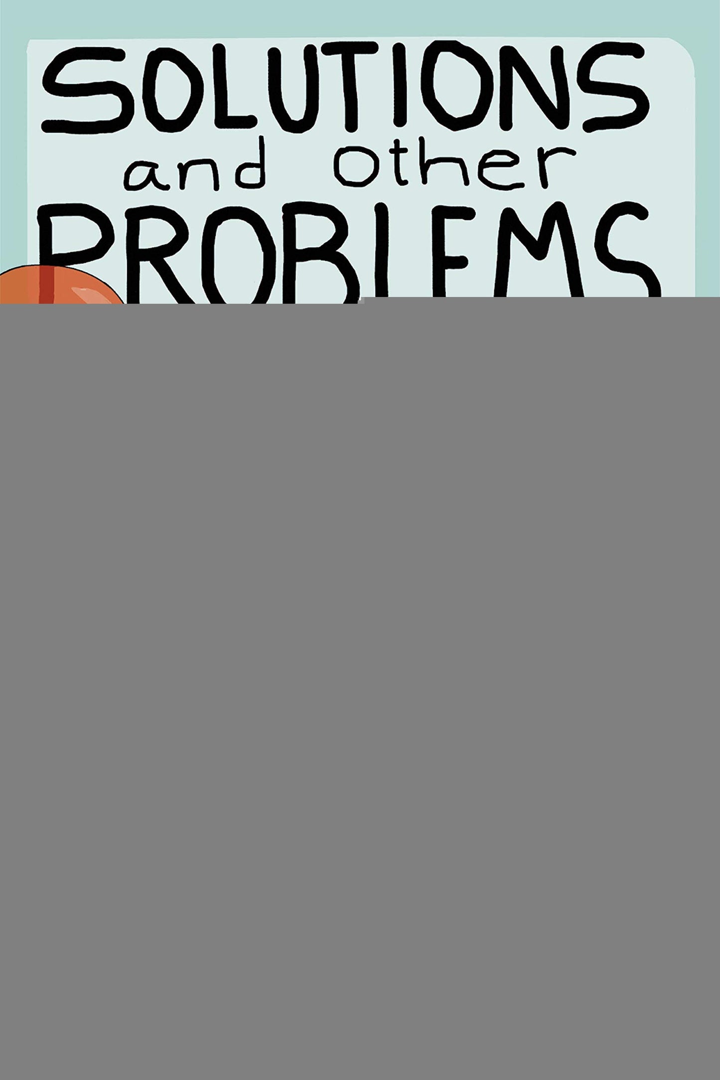 Solutions and Other Problems [Paperback] Brosh, Allie