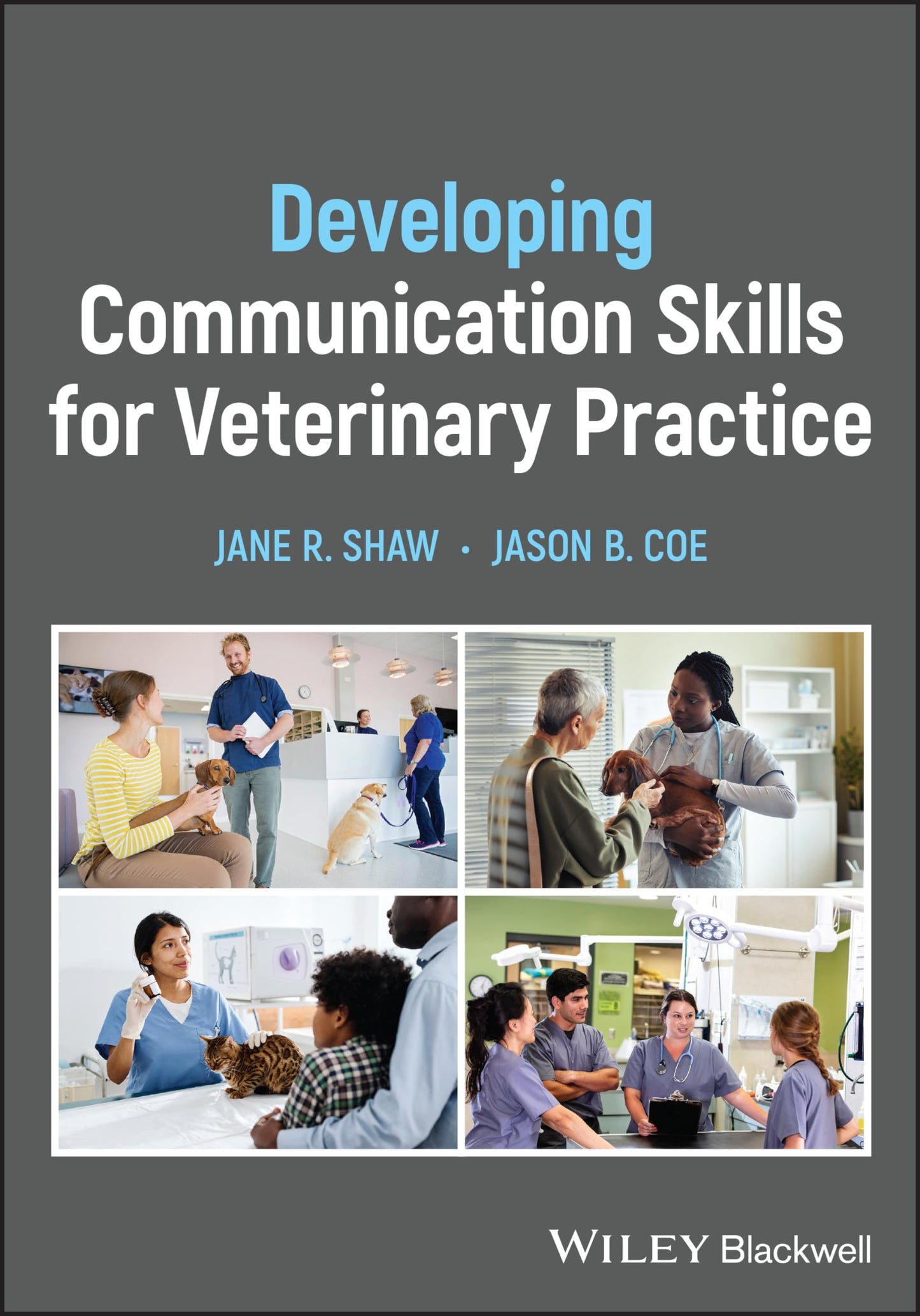Developing Communication Skills for Veterinary Practice [Paperback] Shaw, Jane R. and Coe, Jason B.