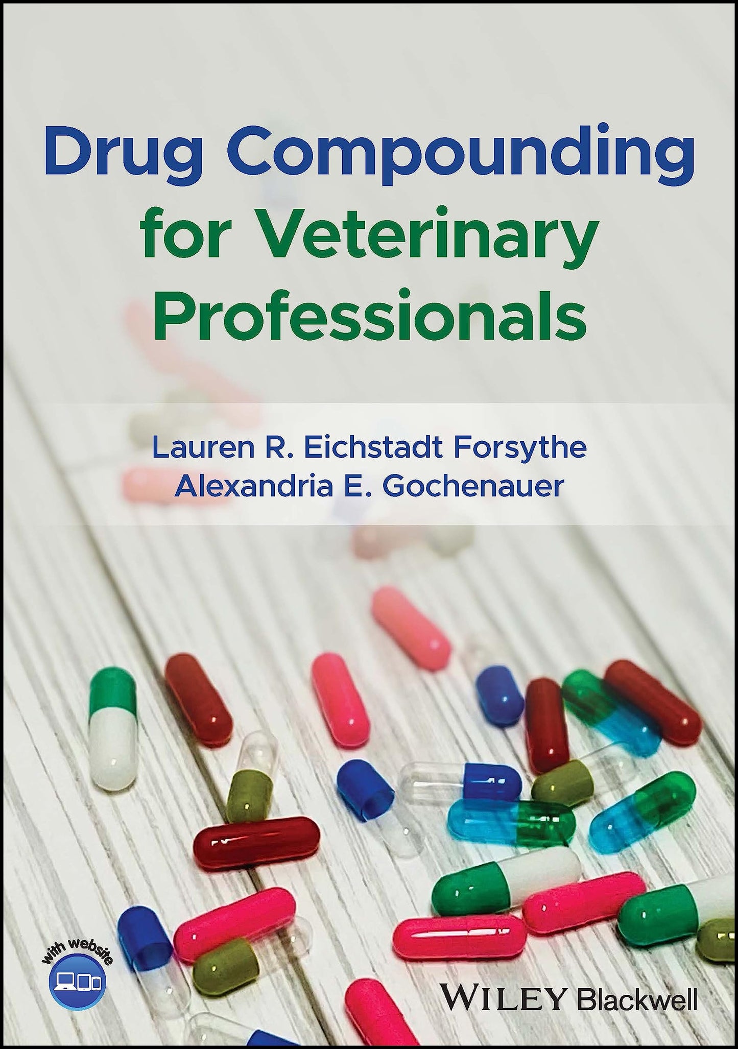 Drug Compounding for Veterinary Professionals [Paperback] Forsythe, Lauren R. and Gochenauer, Alexandria E.