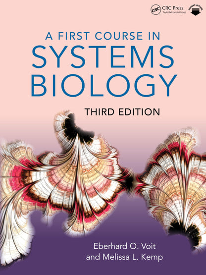 A First Course in Systems Biology [Paperback] Voit, Eberhard and Kemp, Melissa L.