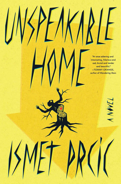 Unspeakable Home: A Novel [Hardcover] Prcic, Ismet
