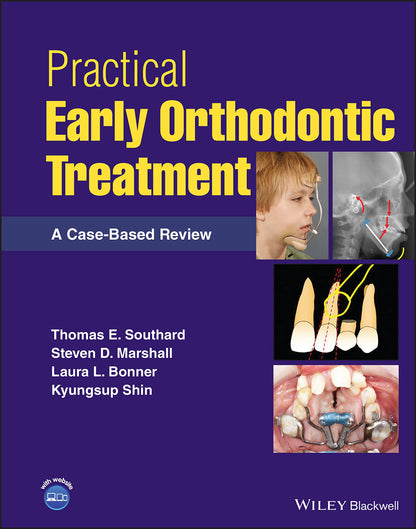 Practical Early Orthodontic Treatment: A Case-Based Review [Hardcover] Southard, Thomas E.; Marshall, Steven D.; Bonner, Laura L. and Shin, Kyungsup