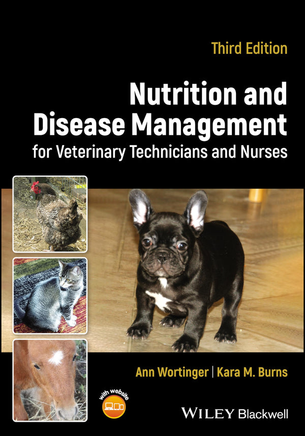 Nutrition and Disease Management for Veterinary Technicians and Nurses [Paperback] Wortinger, Ann and Burns, Kara M.