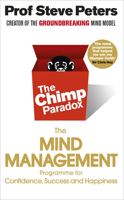 Chimp Paradox: How Our Impulses and Emotions Can Determine Success and Happiness and How We Can Control Them Peters, Steve