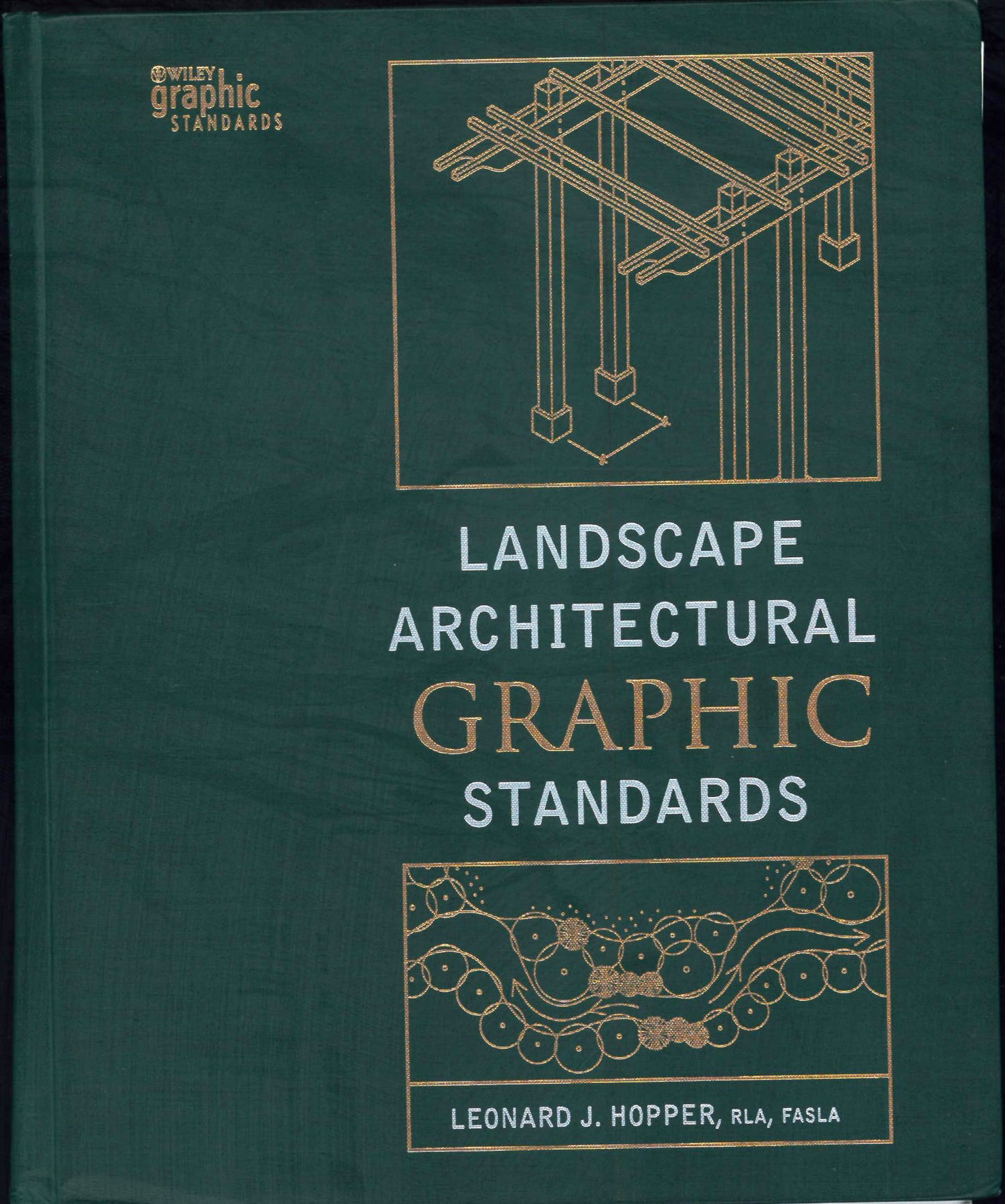 Landscape Architectural Graphic Standards (Wiley Graphic Standards) [Hardcover] Hopper, Leonard J.
