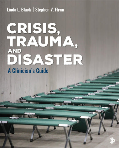 Crisis, Trauma, and Disaster: A Clinician′s Guide (Counseling and Professional Identity) [Paperback] Black, Linda L. and Flynn, Stephen V.