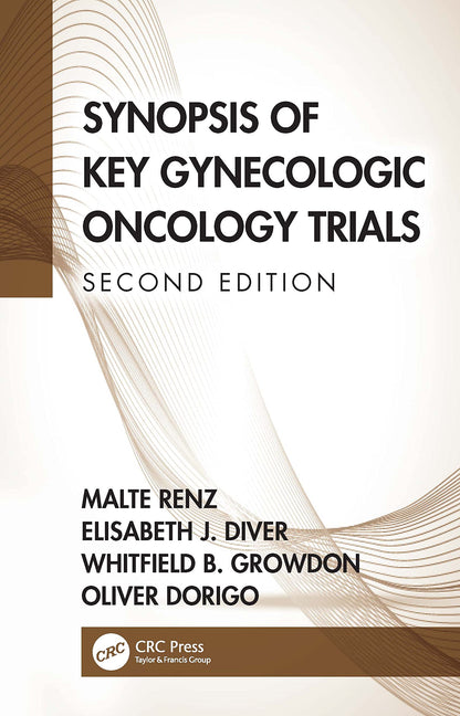 Synopsis of Key Gynecologic Oncology Trials [Paperback] Renz, Malte; Diver, Elisabeth; Growdon, Whitfield and Dorigo, Oliver