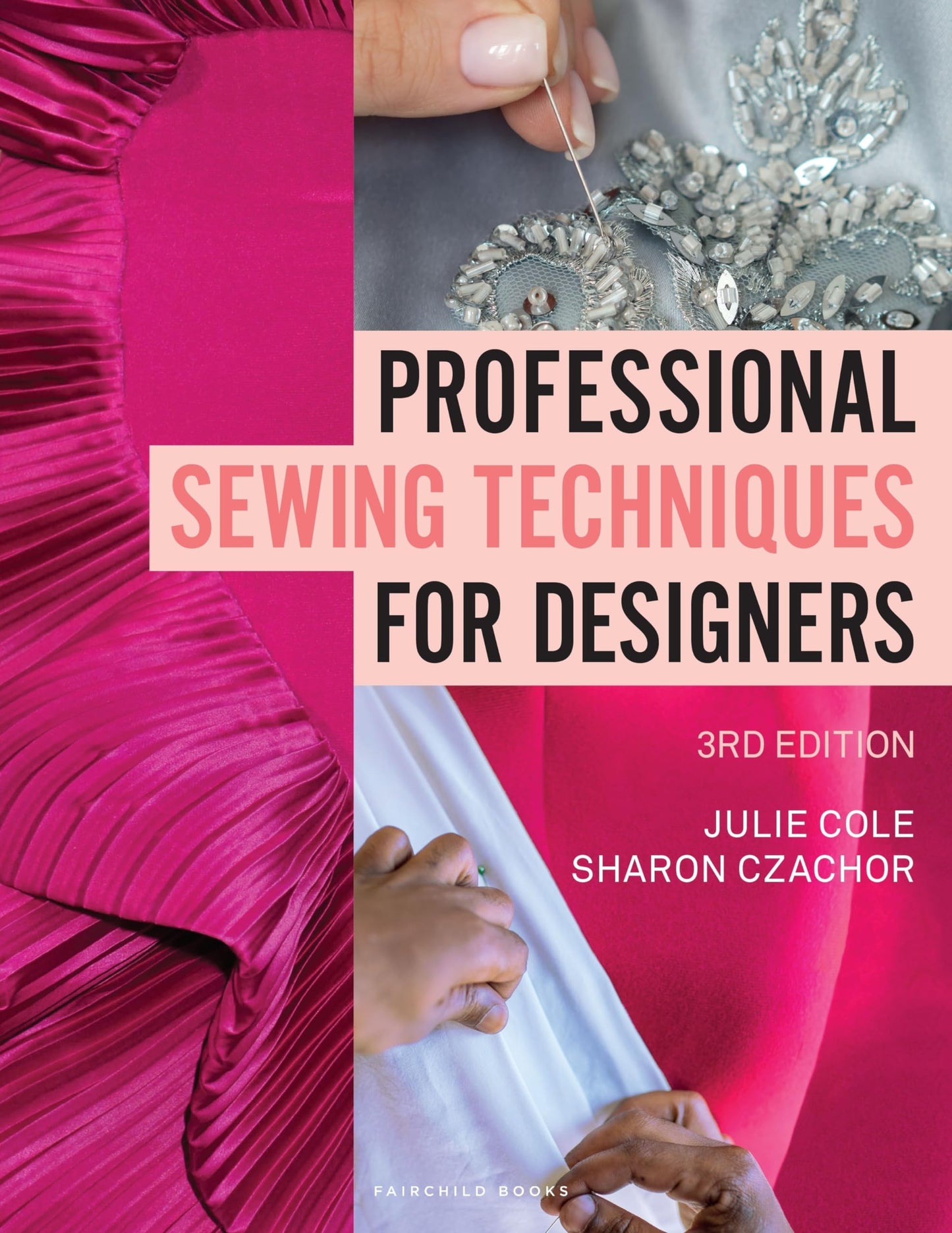 Professional Sewing Techniques for Designers: Bundle Book + Studio Access Card [Paperback] Cole, Julie and Czachor, Sharon
