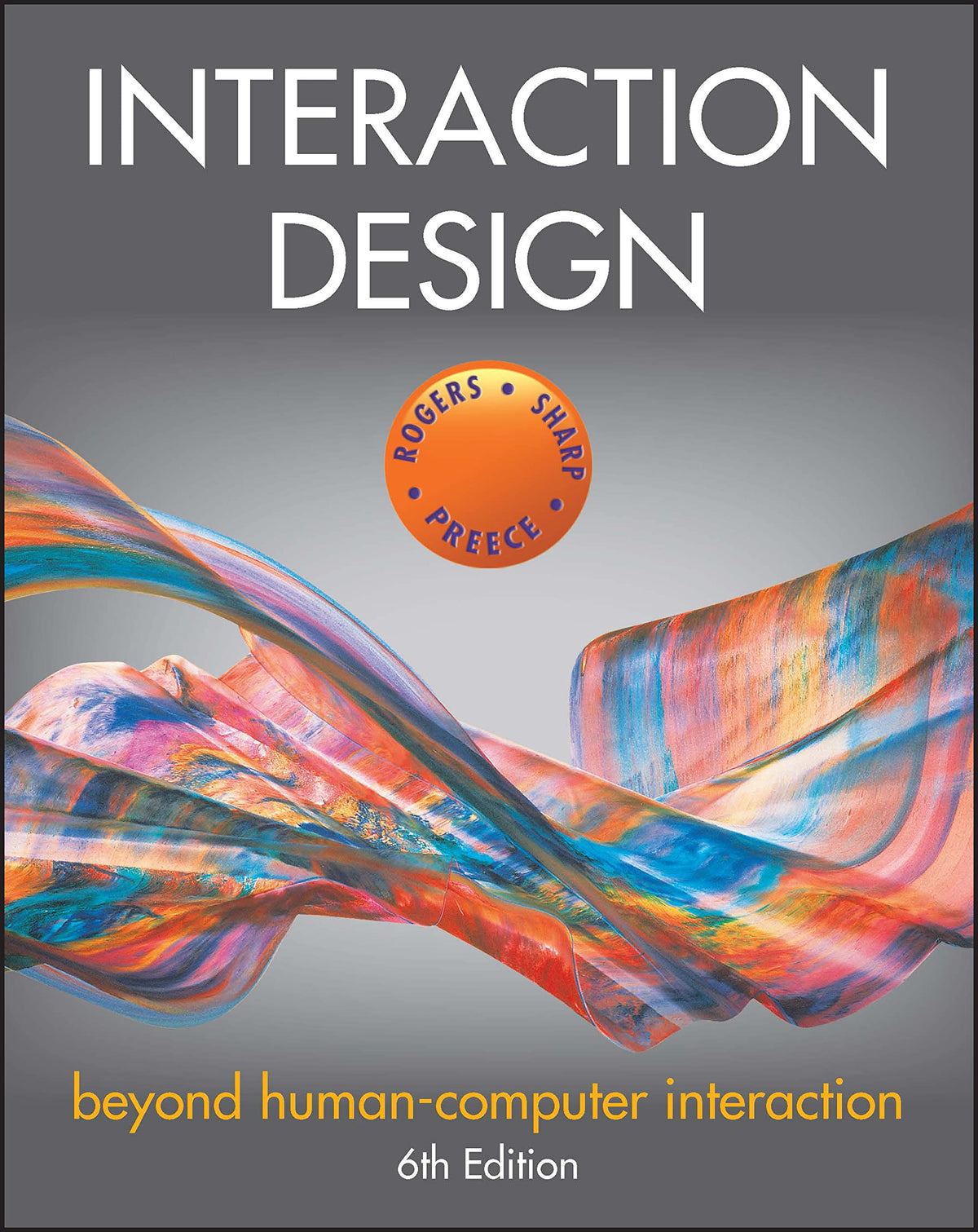 Interaction Design: Beyond Human-Computer Interaction — Sixth Edition (Paperback)