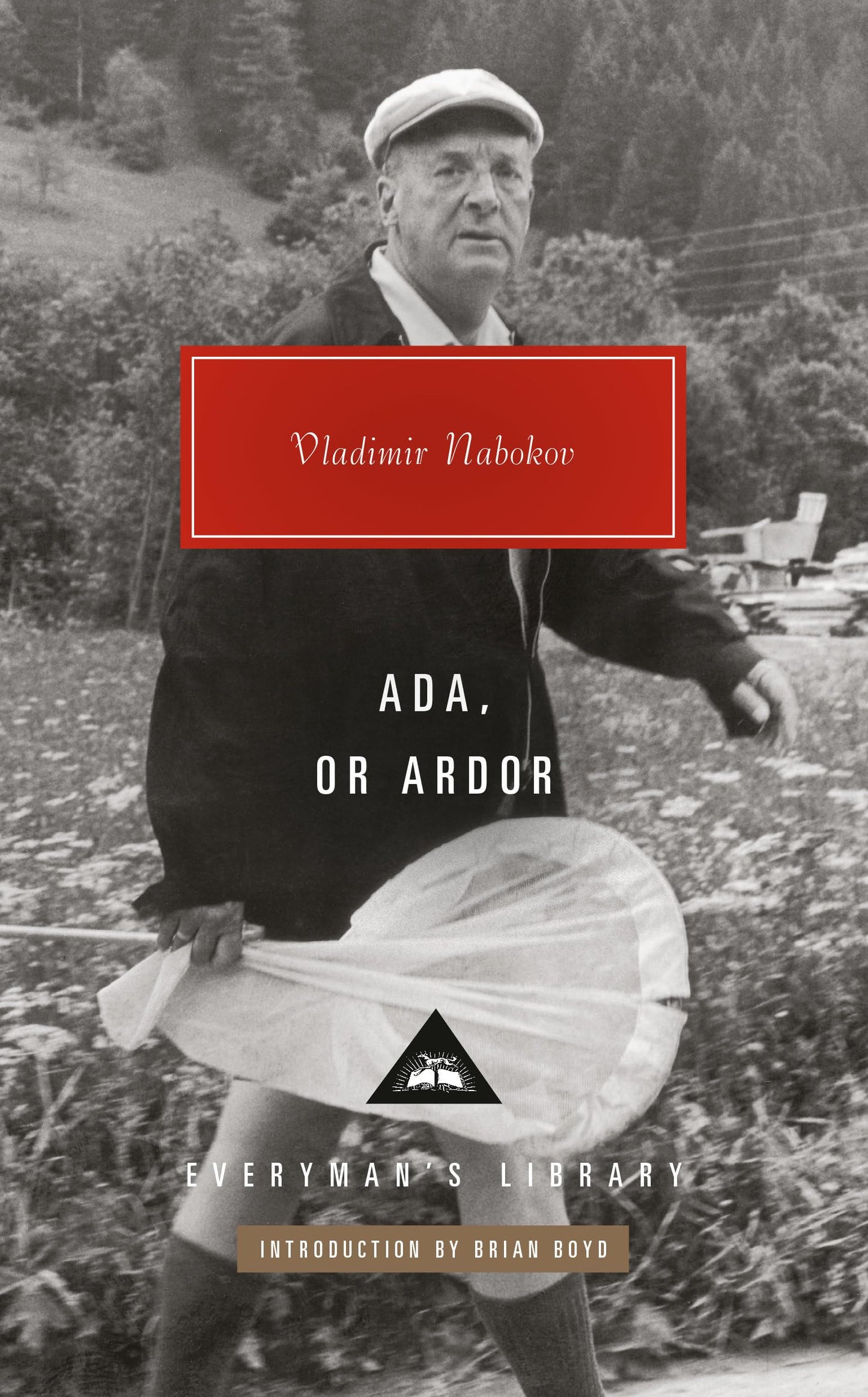 Ada, or Ardor: A Family Chronicle (Everyman's Library Contemporary Classics Series) [Hardcover] Nabokov, Vladimir and Boyd, Brian
