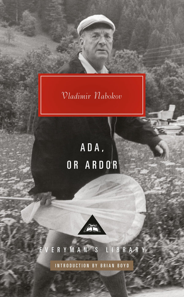 Ada, or Ardor: A Family Chronicle (Everyman's Library Contemporary Classics Series) [Hardcover] Nabokov, Vladimir and Boyd, Brian