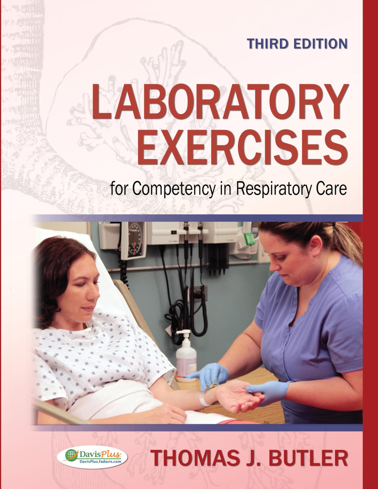Laboratory Exercises for Competency in Respiratory Care [Paperback] Thomas J. Butler Ph.D RRT RPFT