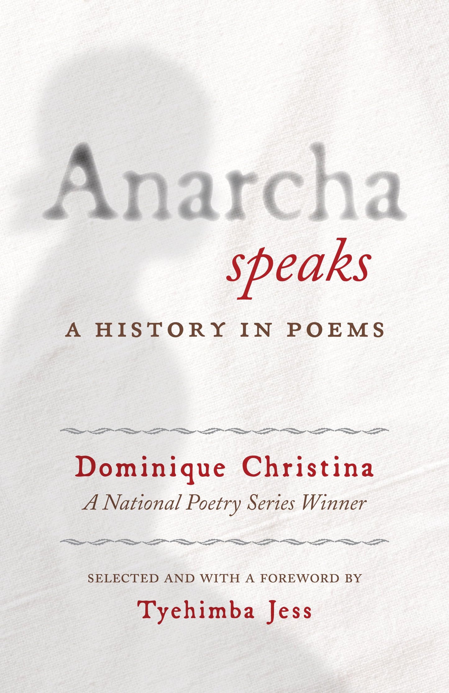 Anarcha Speaks: A History in Poems (National Poetry Series) [Paperback] Christina, Dominique and Jess, Tyehimba