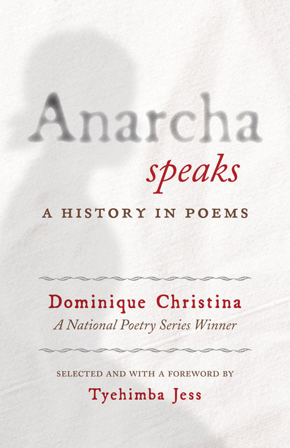 Anarcha Speaks: A History in Poems (National Poetry Series) [Paperback] Christina, Dominique and Jess, Tyehimba