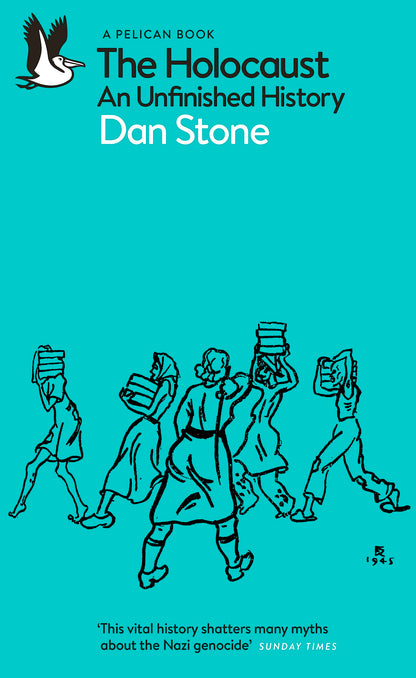 The Holocaust: An Unfinished History (Pelican Books) [Paperback] Dan Stone